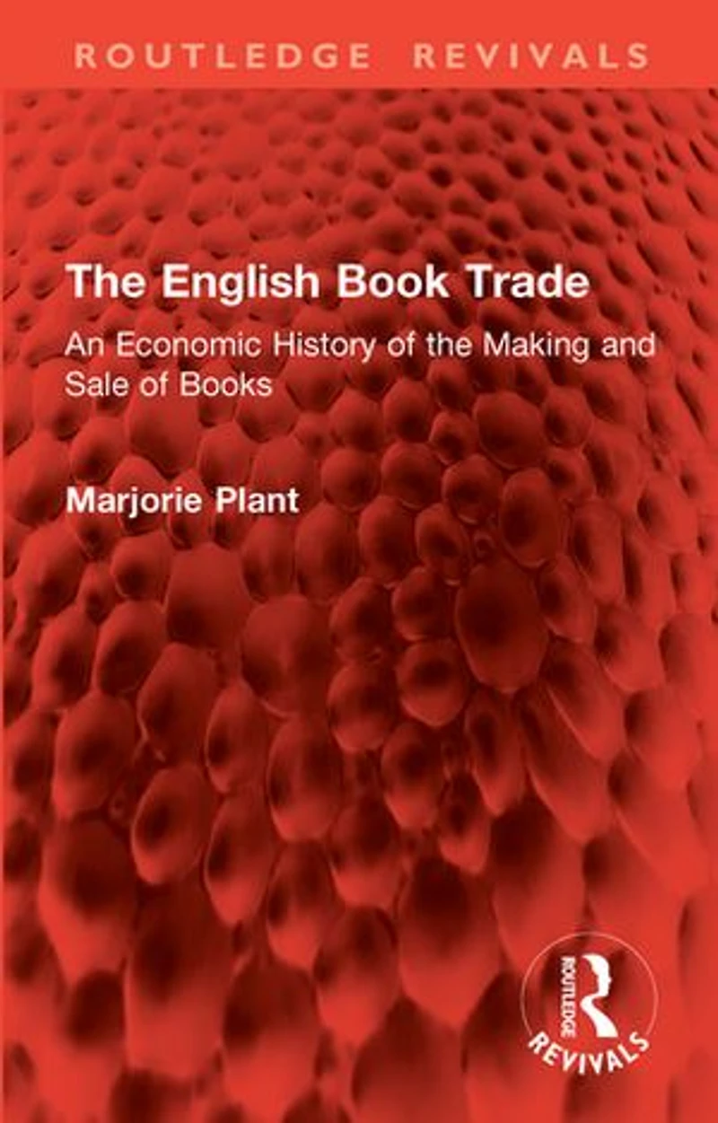 the English Book Trade: An Economic History of Making and Sale Books