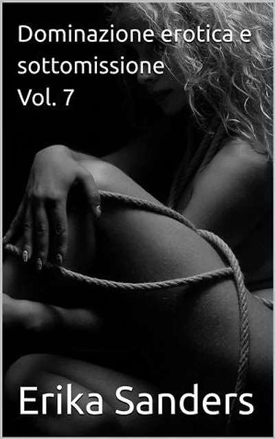 Dominazione erotica e sottomissione Vol. 7: Collezione di dominazione erotica, #44