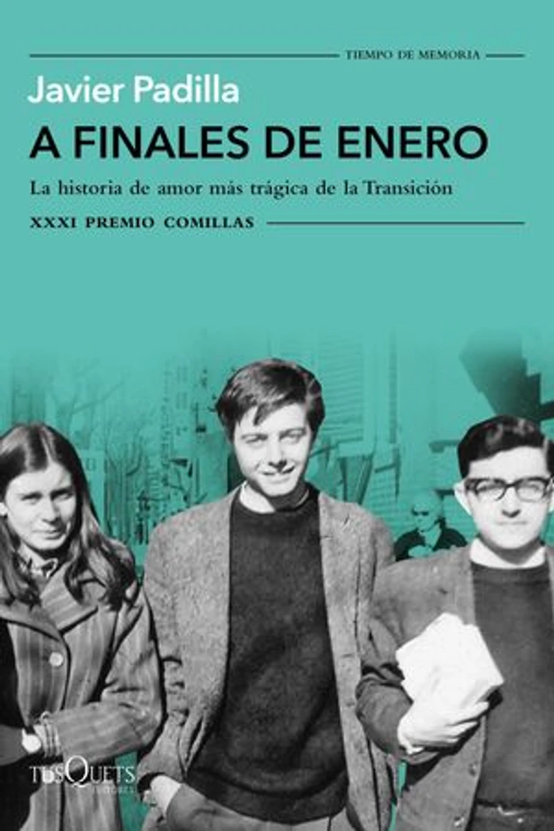 A finales de enero: La historia de amor más trágica de la Transición. XXXI Premio Comillas 2019