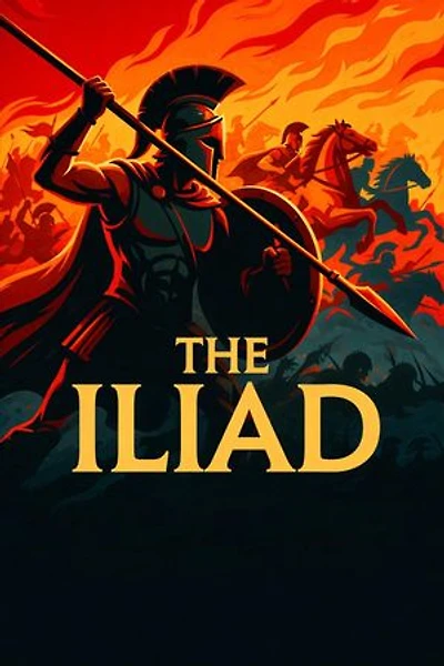 The Iliad: The Foundational Epic of Western Literature - A Timeless Saga of the Trojan War, Divine Intervention, and the Tragic Rage of Achilles