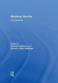Medieval Worlds: A sourcebook