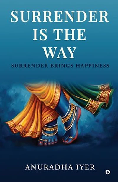 Surrender is the Way: Surrender brings happiness