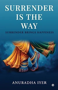 Surrender is the Way: Surrender brings happiness