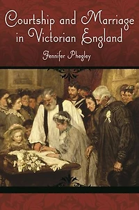 Courtship and Marriage Victorian England
