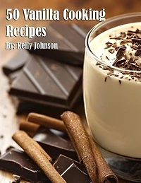 50 Vanilla Cooking Recipes