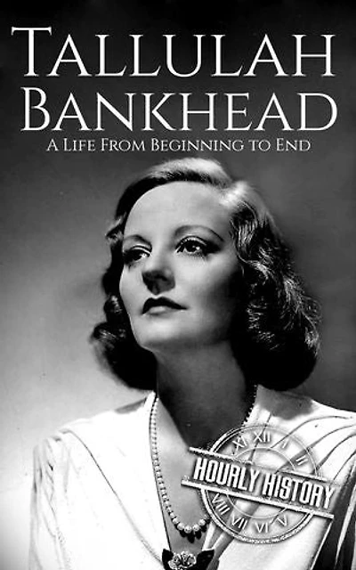 Tallulah Bankhead: Biographies of Actors