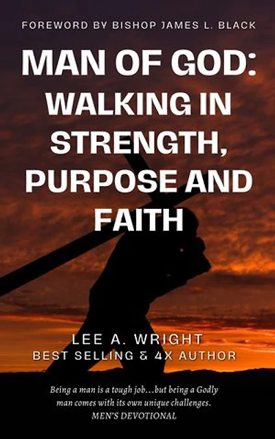 Man of God: Walking in Strength, Purpose & Faith