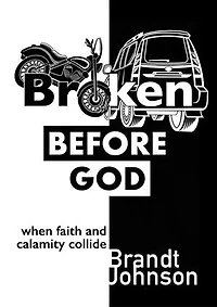 Broken Before God: When Faith and Calamity Collide