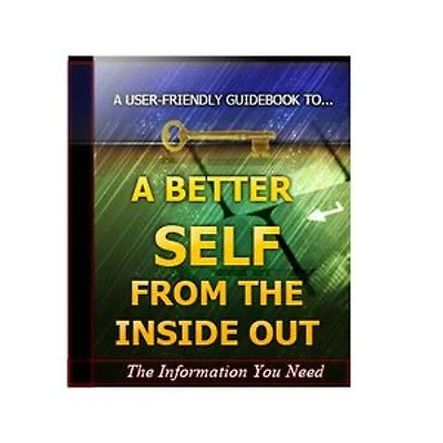 A BETTER SELF FROM THE INSIDE OUT