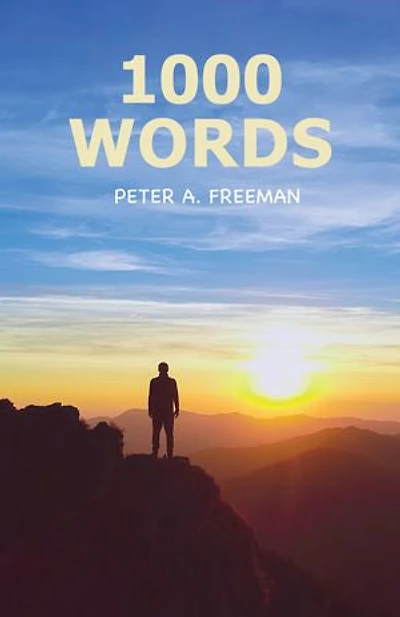 1000 Words: Random Insights that Improved My Life
