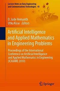 Artificial Intelligence and Applied Mathematics Engineering Problems: Proceedings of the International Conference on (ICAIAME 2019)