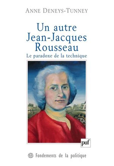 Un autre Jean-Jacques Rousseau : Le paradoxe de la technique