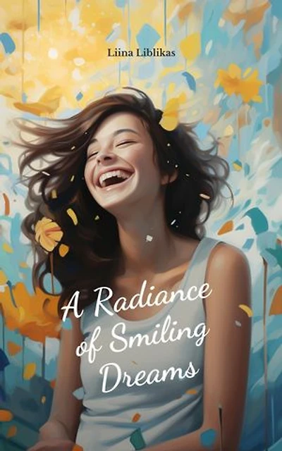 A Radiance of Smiling Dreams