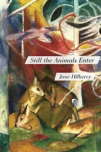 Still the Animals Enter
