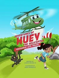 Adventures of Huey the Helicopter: Firefighting with Friends