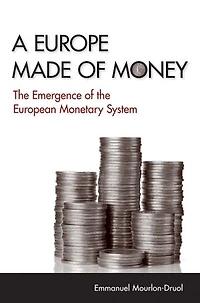 A Europe Made of Money: the Emergence European Monetary System