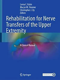 Rehabilitation for Nerve Transfers of the Upper Extremity: A Clinical Manual