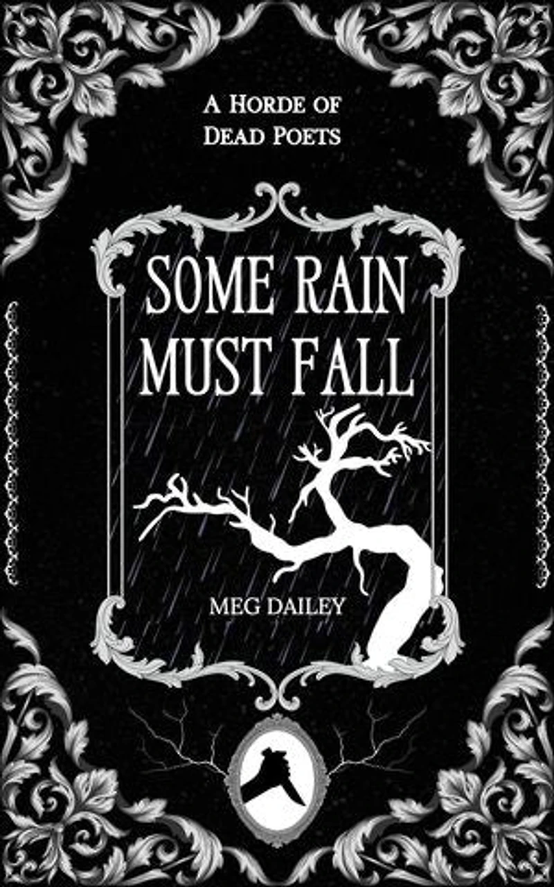 Some Rain Must Fall: A Horde of Dead Poets Collection, #2