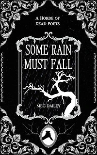 Some Rain Must Fall: A Horde of Dead Poets Collection, #2