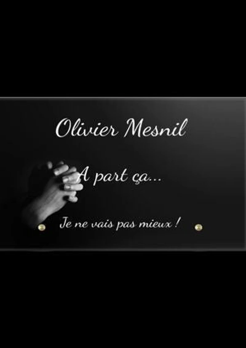 A part ça... Je ne vais pas mieux