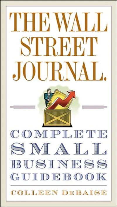 The Wall Street Journal. Complete Small Business Guidebook