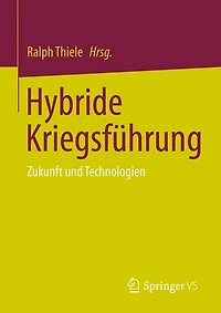 Hybride Kriegsführung: Zukunft und Technologien