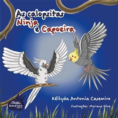As calopsitas: Ninja e Capoeira