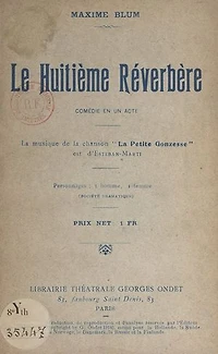 Le huitième réverbère: Comédie en un acte