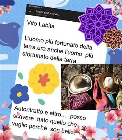 L'uomo più fortunato della Terra, era anche l'uomo più sfortunato della Terra: Autoritratto e altro ... posso scrivere tutto quello che voglio perchè son bello