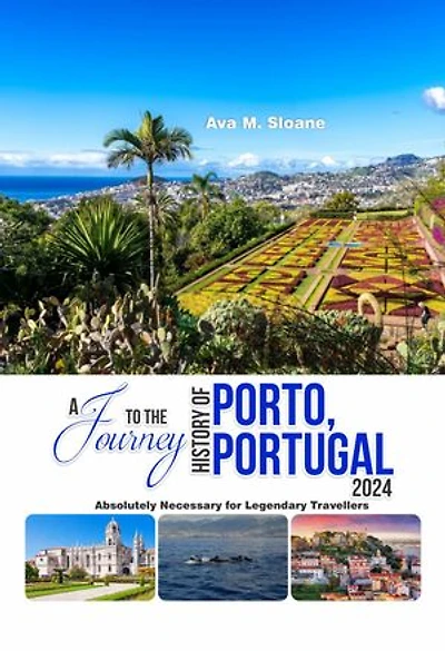 A JOURNEY TO THE HISTORY OF PORTO, PORTUGAL 2024: Absolutely Necessary for Legendary Travellers