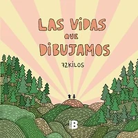 Las vidas que dibujamos / The Lives We Draw