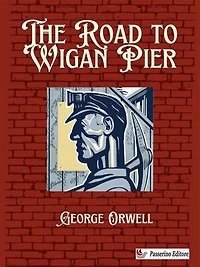 The Road to Wigan Pier