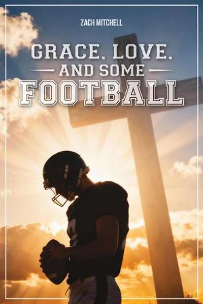 Grace, Love, and Some Football