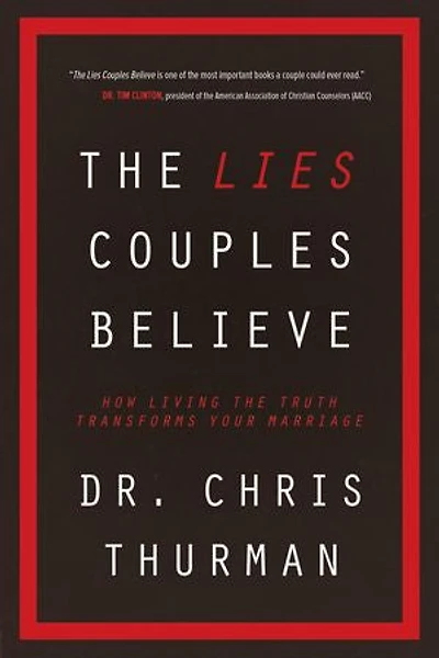 the LIES COUPLES BELIEVE: How Living Truth Transforms Your Marriage