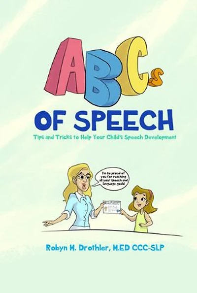 ABCs of Speech: Tips and Tricks to Help Your Child's Speech Development