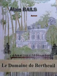Le Domaine de Bertheuil: Tome I