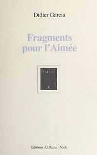 Fragments pour l'aimée