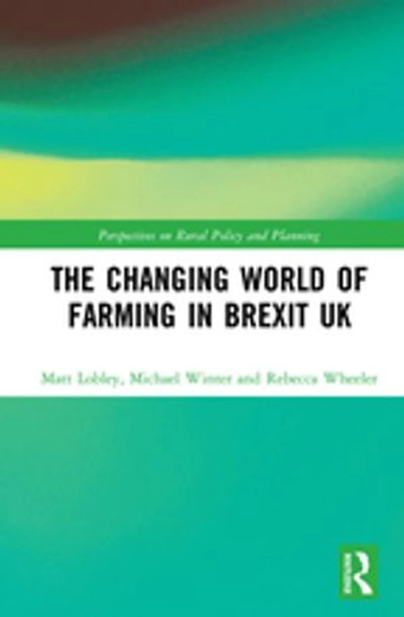 The Changing World of Farming Brexit UK