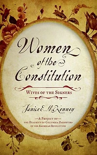 Women of the Constitution: Wives Signers