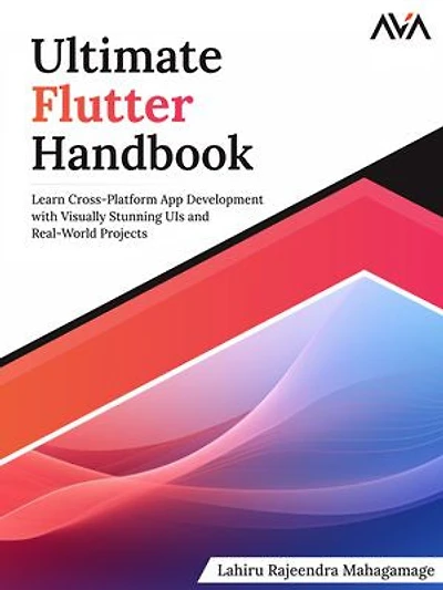 Ultimate Flutter Handbook