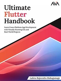 Ultimate Flutter Handbook