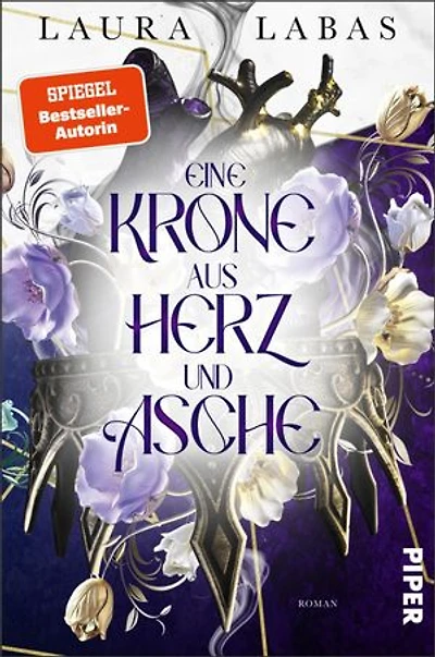Eine Krone aus Herz und Asche: Roman | Gefährlich düstere Hexenromantasy um verbotene Gefühle von der Spiegel-Bestsellerautorin