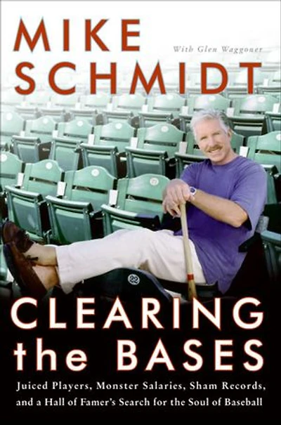 Clearing the Bases: Juiced Players, Monster Salaries, Sham Records, and a Hall of Famer's Search for Soul Baseball