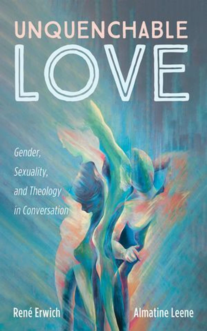 Unquenchable Love: Gender, Sexuality, and Theology Conversation