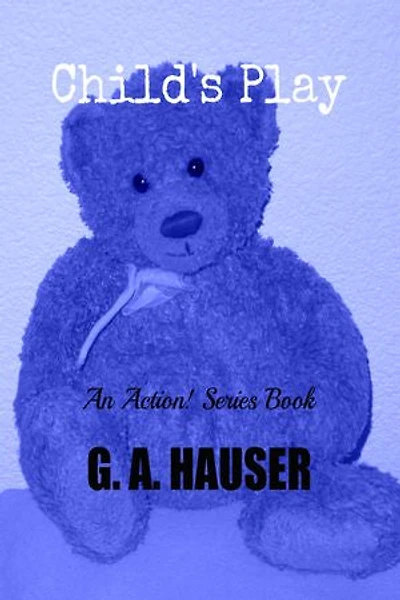 Child's Play: An Action! Series Book 52