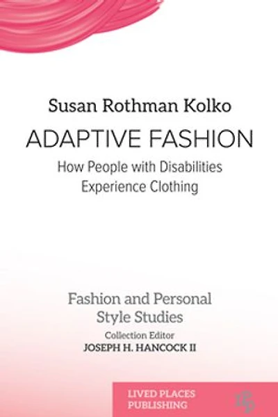 Adaptive Fashion: How People with Disabilities Experience Clothing