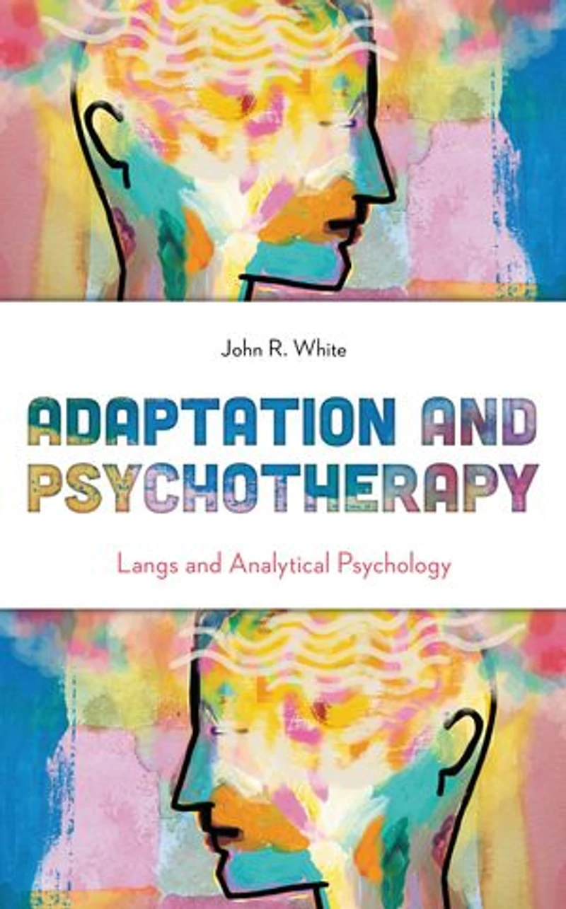Adaptation and Psychotherapy: Langs Analytical Psychology