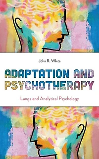 Adaptation and Psychotherapy: Langs Analytical Psychology