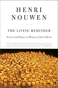 The Living Reminder: Service and Prayer Memory of Jesus Christ
