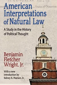 American Interpretations Of Natural Law: A Study The History Political Thought